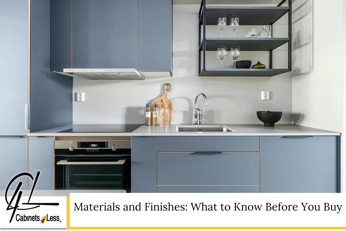 Materials and Finishes: What to Know Before You Buy