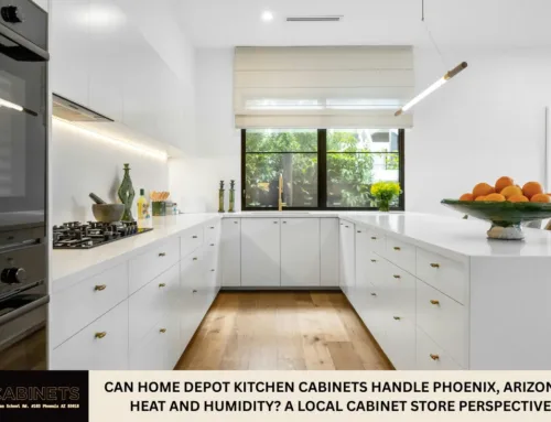 Can Home Depot Kitchen Cabinets Handle Phoenix, Arizona’s Heat and Humidity? A Local Cabinet Store Perspective