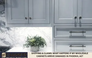 Shipping & Claims: What Happens if My Wholesale Cabinets Arrive Damaged in Phoenix, AZ?