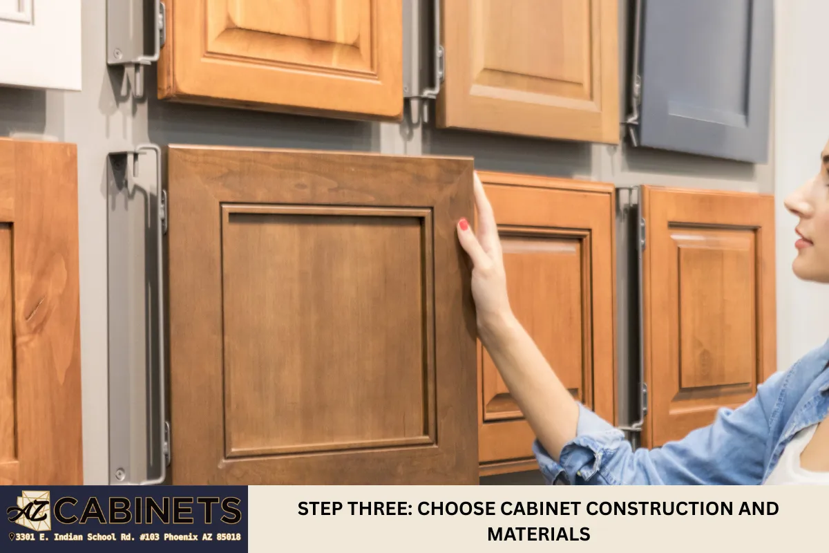 Step Three: Choose Cabinet Construction and Materials